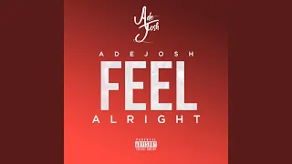 Feel Alright