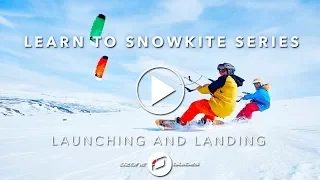 Learn To Snowkite - LAUNCHING & LANDING