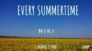 NIKI - Every Summertime (Lyrics) 1 Hour Loop