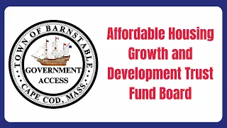 Affordable Housing Growth and Development Trust Fund Board 09-08-2023