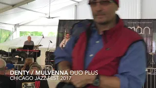 Rob Denty and Tim Mulvenna, Duo Plus - Chicago Jazz Fest 2017