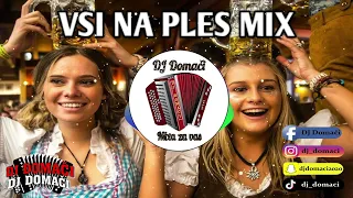 VSI NA PLES MIX / DJ DOMAČI