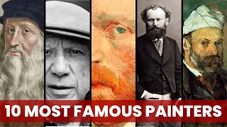 10 MOST FAMOUS PAINTERS IN THE WORLD