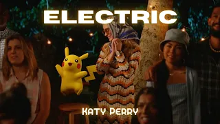 Katy Perry - Electric Lyrics Video - Katy Perry Pokemon 25 version