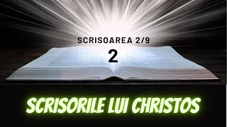 Scrisoarea 2/9. Scrisorile lui Christos. Christos se întoarce să ne spună Adevărul Său