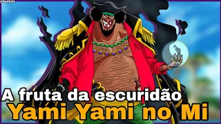 A fruta de Barba Negra| Yami Yami no Mi (One Piece)