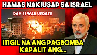 HAMA$ NAKIUSAP sa ISRAEL na ITIGIL na ang PAGBOMBA. DAY 11  UPDATE