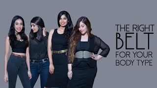 How To Pick The Right Belt For Your Body Shape | Tips & Tricks
