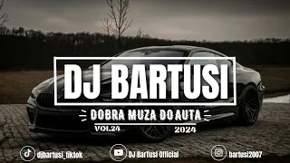 ⛔😍 DOBRA MUZA DO AUTA !!! 2024 😍⛔ VOL.24 {😈🔥 NAJLEPSZE KLUBOWE BRZMIENIE 🔥😈} 💙🎶 @DJBarTusi 🎶💙