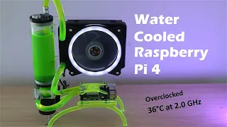 Water Cooled Raspberry Pi 4 - Totally Unnecessary, But Pretty Awesome