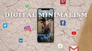 Digital Minimalism Beginner's Guide | Simplifying your life