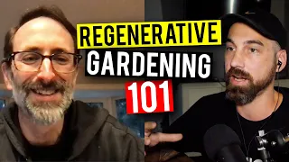 Introduction To Regenerative Gardening! (Garden Talk #38)