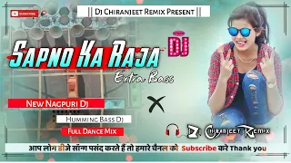 Sapno Ka Raja | New Nagpuri Dj | Humming Bass Full Dance Mix Dj Chiranjeet Remix