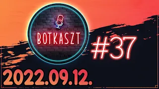 Botkaszt #37 | Erzsébet Királynő & Áremelkedések (2022-09-12)