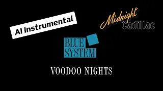 BLUE SYSTEM Voodoo Nights (AI Instrumental)