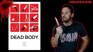 Drumdums Reviews DEAD BODY (New Camp Slasher!)