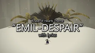 "Emil - Despair" with Lyrics (Knave of Hearts Theme) | Final Fantasy XIV