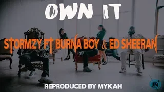 🔥🔥Stormzy - OWN IT ft Burna Boy & Ed Sheeran Instrumental Reproduced by Mykah