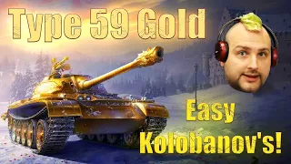 Type 59 Gold: Easy Kolobanov's! - World of Tanks