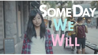 Some Day We Will 《有那麼一天》- Ariel Tsai 蔡佩軒 (Official Music Video)