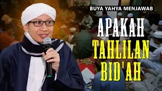 Apakah Tahlilan Bid'ah ? - Buya Yahya Menjawab