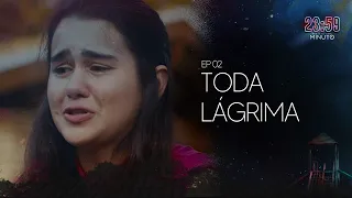 TODA LÁGRIMA | 23:59 - ATÉ O ÚLTIMO MINUTO (EP2 - 4ª Temporada)