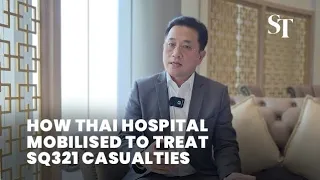 How Thai hospital mobilised to treat SQ321 casualties