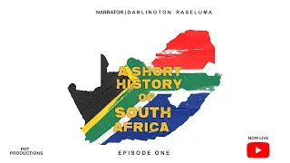 A SHORT HISTORY OF SOUTH AFRICA