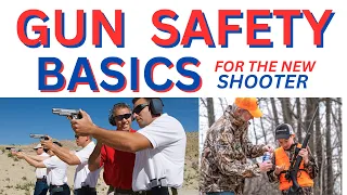 The 5 rules of Gun Safety Basics for new shooters and old shooters