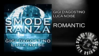 Gigi D'Agostino Luca Noise - Romantic ( L'Amour Mix 2k20 )