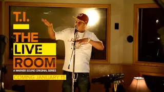 T.I. captured in The Live Room: Coming January 15th