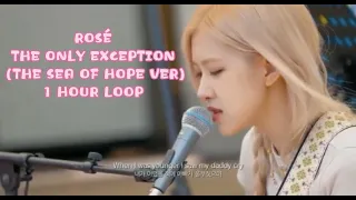 BLACKPINK ROSÉ  The Only Exception Cover ( The Sea Of Hope vers ) 1 Hour Loop