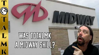 Was TotalMK A Midway Shill?