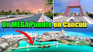 Aprueban la Construcción del Mega Puente en la Laguna de Nichupté en Cancún - Conociendo México