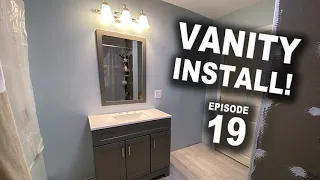 DIY Bathroom Remodel - Installing Vanity, Mirror and Light - Episode 19