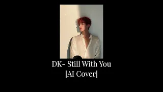 [AI COVER] Dokyeom (DK)- Still With You (by Jungkook)