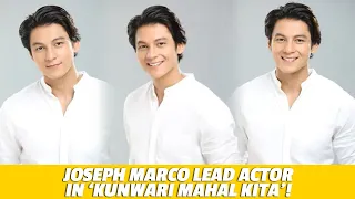 Joseph Marco lead actor in "Kunwari Mahal Kita"! | Star Magic Inside News