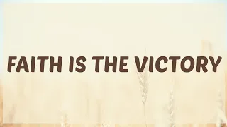 Faith is the Victory | Minus one with lyrics | Piano accompaniment