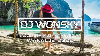 🌴⛵ WAKACJE 2022 ⛵🌴 NAJLEPSZA MUZYKA KLUBOWA 🤯🔥 VOL.1 🌴🍹 CZERWIEC 2022 🍸✈️ OGIEŃ W SZOPIE 🔥 DJ WONSKY