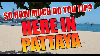 Tipping for service in Pattaya City. How much do you tip and why? I explain how it all works here..