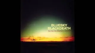 Blue Sky Black Death - "Once Away" [Official Audio]