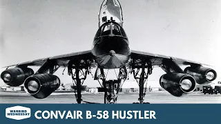 Convair B-58 Hustler - Warbird Wednesday Episode #125 & Giveaway