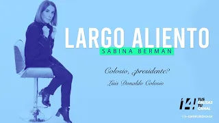 Largo Aliento | Colosio, ¿Presidente?