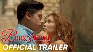 Barcelona: A Love Untold Official Trailer | Kathryn, Daniel | 'Barcelona: A Love Untold'