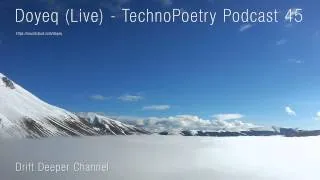 Doyeq (Live) - Technopoetry Podcast 43