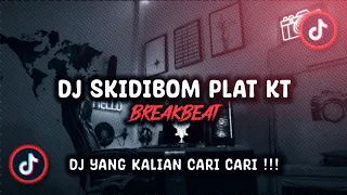 DJ SKIDIBOM PLAT KT BREAKBEAT SOUND TREND PACU JALUR VIRAL TIK TOK TERBARU 2023 !!!