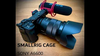 Smallrig cage unboxing & installation for Sony A6600