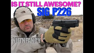 Sig P226: Is It Still Awesome? (IISA)