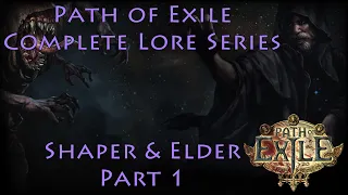 PoE Complete Lore Series: Shaper, Elder, and Zana - Part 1 - Venarius and Valdo