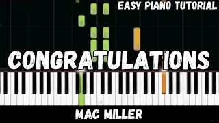 Mac Miller - Congratulations (Easy Piano Tutorial)